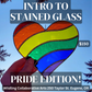 Intro to Stained Glass: Pride Edition!