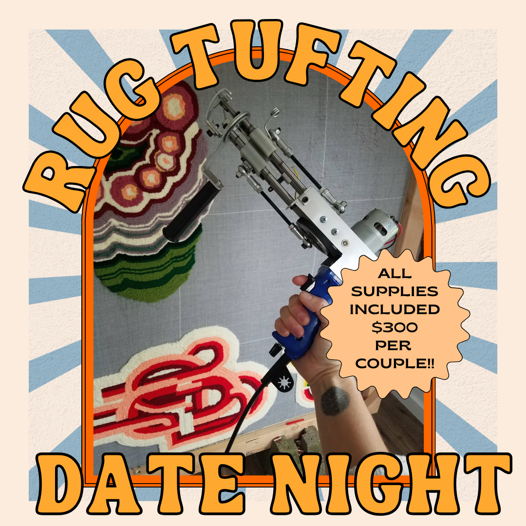 Date Night in the Studio: A Semi-Private Lesson Rug Tufting for 2