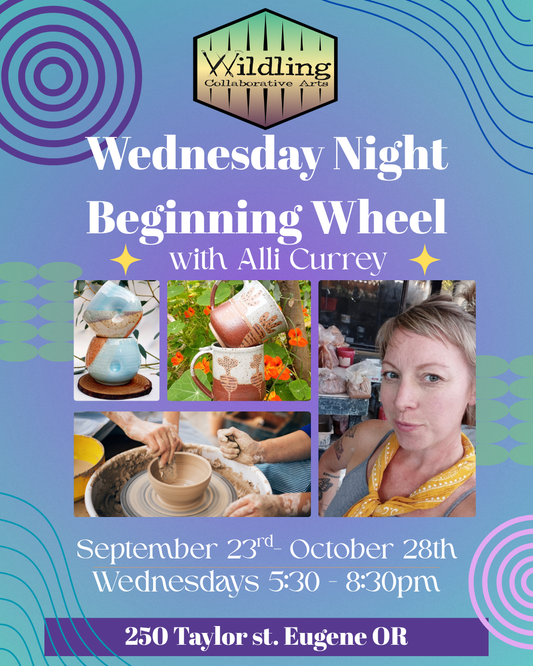 Beginning Wheel: Ceramic Fundamentals With Alli Currey: Wednesdays September 2026