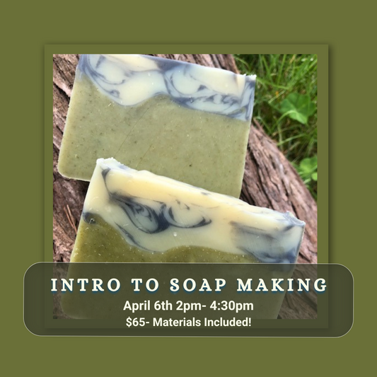 Intro to Soap Making- April