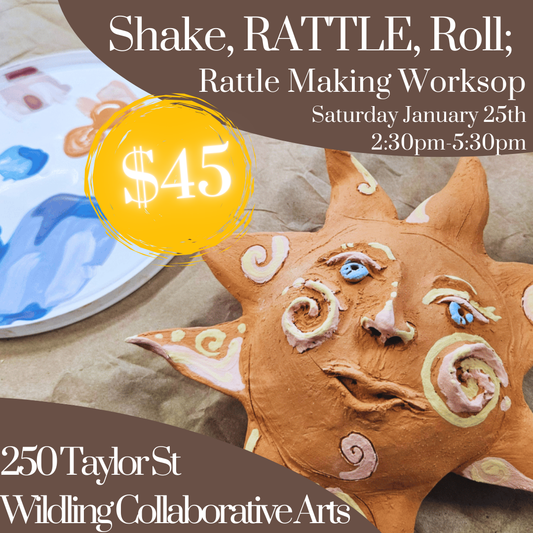 Shake, Rattle and Roll: Rattle Making Class